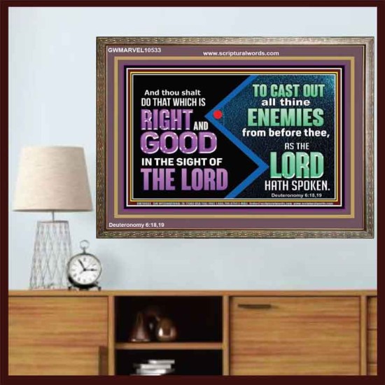 DO THAT WHICH IS RIGHT AND GOOD IN THE SIGHT OF THE LORD  Righteous Living Christian Wooden Frame  GWMARVEL10533  