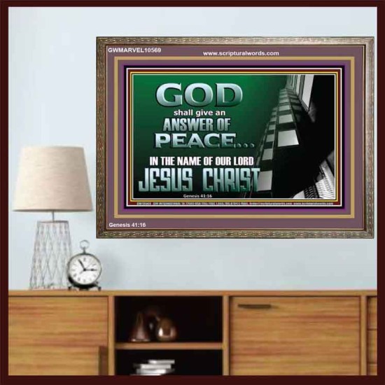 GOD SHALL GIVE YOU AN ANSWER OF PEACE  Christian Art Wooden Frame  GWMARVEL10569  