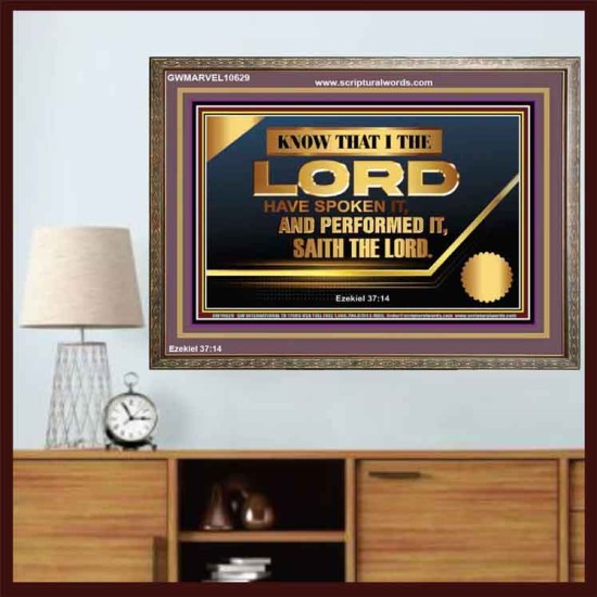THE LORD HAVE SPOKEN IT AND PERFORMED IT  Inspirational Bible Verse Wooden Frame  GWMARVEL10629  