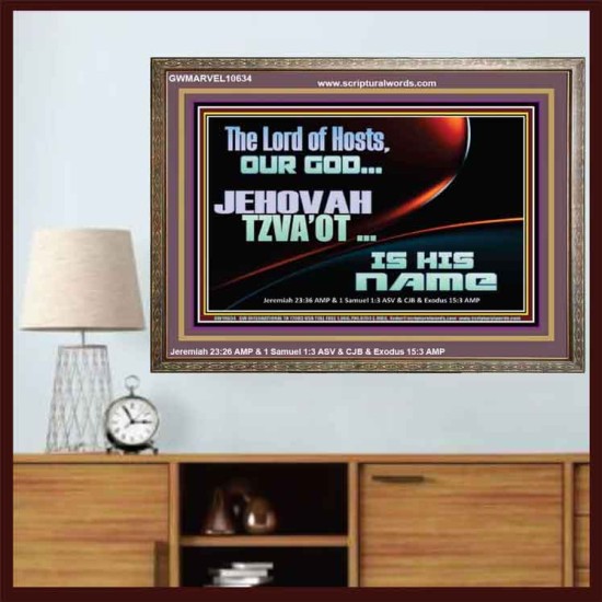 THE LORD OF HOSTS JEHOVAH TZVA'OT IS HIS NAME  Bible Verse for Home Wooden Frame  GWMARVEL10634  