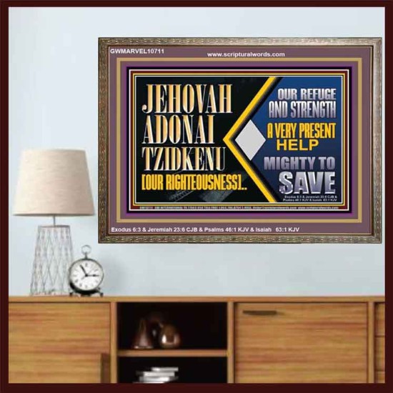 JEHOVAH ADONAI TZIDKENU OUR RIGHTEOUSNESS EVER PRESENT HELP  Unique Scriptural Wooden Frame  GWMARVEL10711  