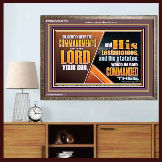 DILIGENTLY KEEP THE COMMANDMENTS OF THE LORD OUR GOD  Ultimate Inspirational Wall Art Wooden Frame  GWMARVEL10719  