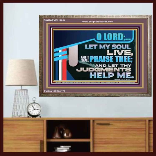 LET MY SOUL LIVE AND IT SHALL PRAISE THEE O LORD  Scripture Art Prints  GWMARVEL12054  