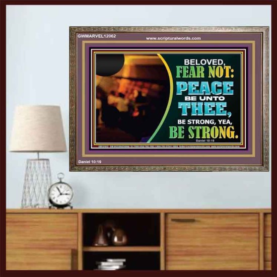 BELOVED BE STRONG YEA BE STRONG  Biblical Art Wooden Frame  GWMARVEL12062  