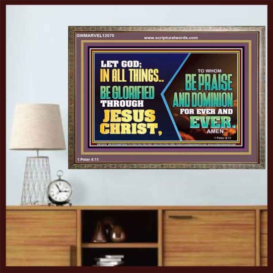 LET GOD IN ALL THINGS BE GLORIFIED THROUGH JESUS CHRIST  Christian Wall Décor  GWMARVEL12070  