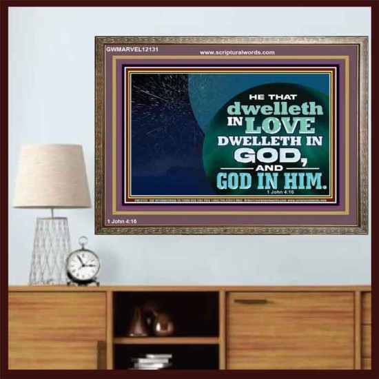 HE THAT DWELLETH IN LOVE DWELLETH IN GOD  Custom Wall Scripture Art  GWMARVEL12131  