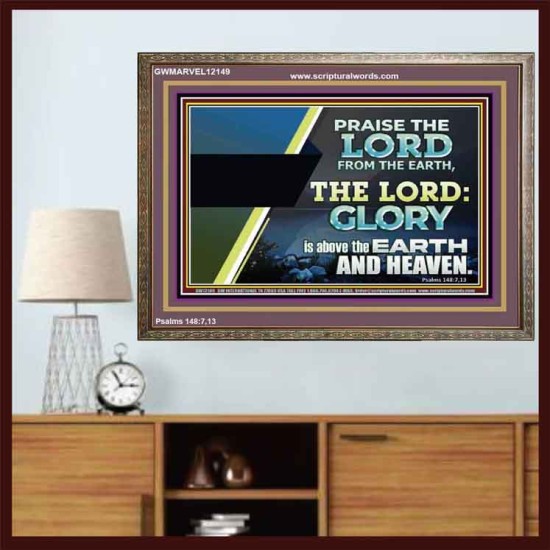 PRAISE THE LORD FROM THE EARTH  Unique Bible Verse Wooden Frame  GWMARVEL12149  