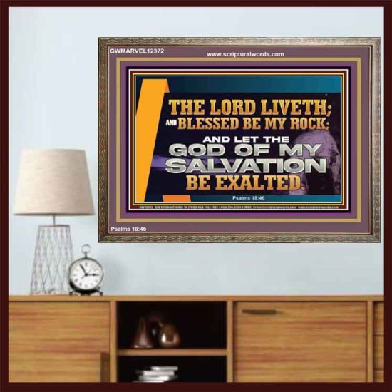 THE LORD LIVETH BLESSED BE MY ROCK  Righteous Living Christian Wooden Frame  GWMARVEL12372  