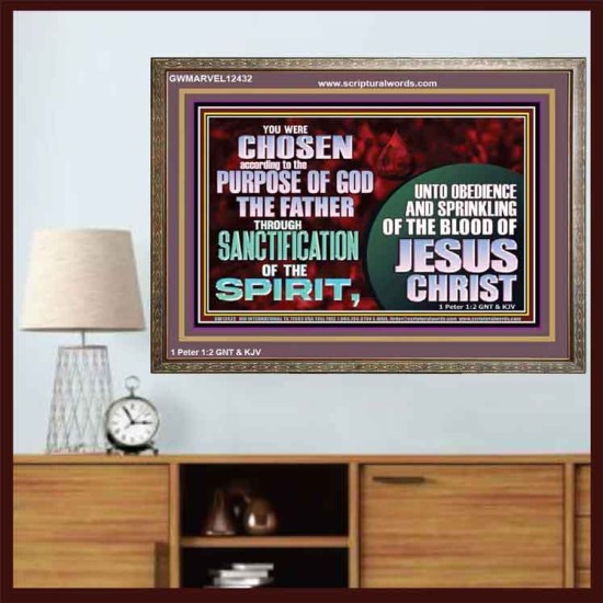 CHOSEN ACCORDING TO THE PURPOSE OF GOD THE FATHER THROUGH SANCTIFICATION OF THE SPIRIT  Church Wooden Frame  GWMARVEL12432  