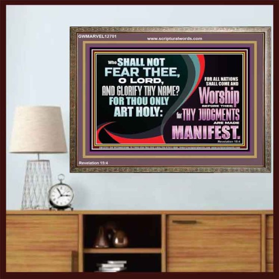 ALL NATIONS SHALL COME AND WORSHIP BEFORE THEE  Christian Wooden Frame Art  GWMARVEL12701  