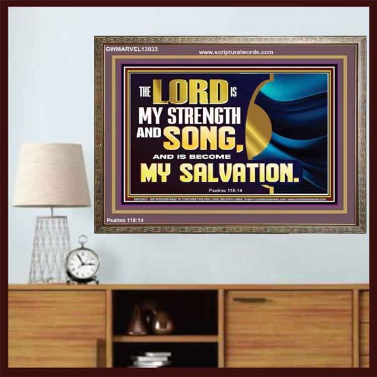 THE LORD IS MY STRENGTH AND SONG AND MY SALVATION  Righteous Living Christian Wooden Frame  GWMARVEL13033  
