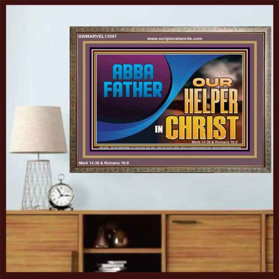 ABBA FATHER OUR HELPER IN CHRIST  Religious Wall Art   GWMARVEL13097  