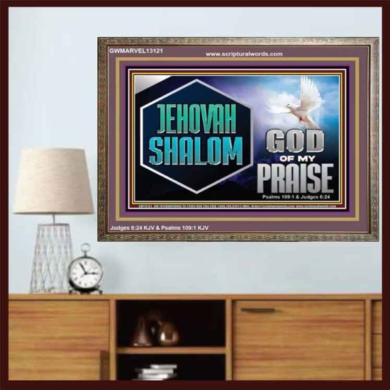 JEHOVAH SHALOM GOD OF MY PRAISE  Christian Wall Art  GWMARVEL13121  