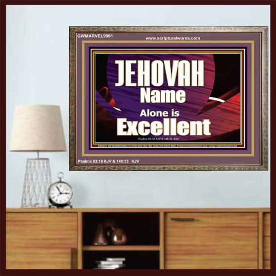 JEHOVAH NAME ALONE IS EXCELLENT  Christian Paintings  GWMARVEL9961  