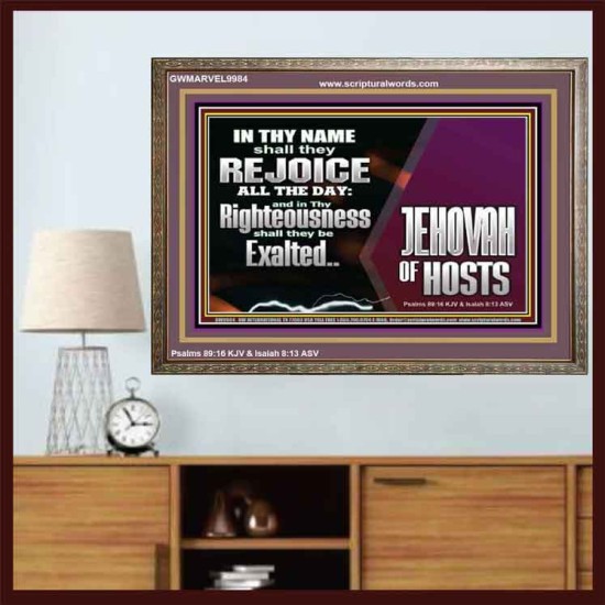 EXALTED IN THY RIGHTEOUSNESS  Bible Verse Wooden Frame  GWMARVEL9984  