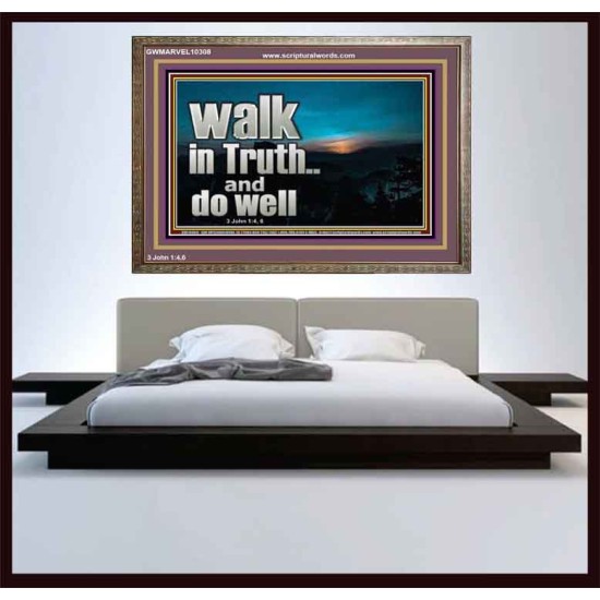 WALK IN TRUTH AND DO WELL  Custom Christian Wall Art  GWMARVEL10308  