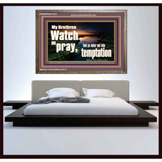 WATCH AND PRAY BRETHREN  Bible Verses Wooden Frame Art  GWMARVEL10335  