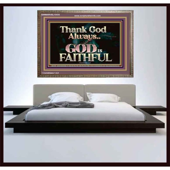 THANK GOD ALWAYS GOD IS FAITHFUL  Scriptures Wall Art  GWMARVEL10435  