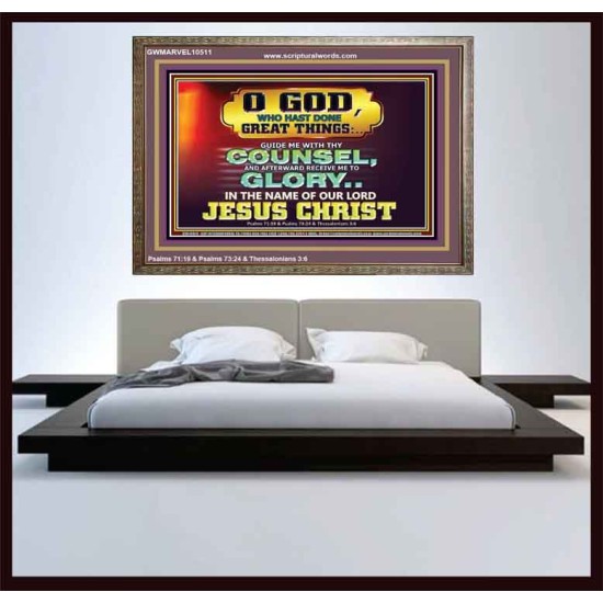 GUIDE ME THY COUNSEL GREAT AND MIGHTY GOD  Biblical Art Wooden Frame  GWMARVEL10511  