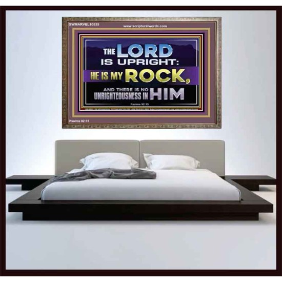 THE LORD IS UPRIGHT AND MY ROCK  Church Wooden Frame  GWMARVEL10535  