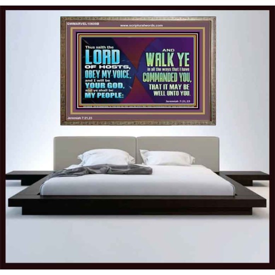 WALK YE IN ALL THE WAYS I HAVE COMMANDED YOU  Custom Christian Artwork Wooden Frame  GWMARVEL10609B  