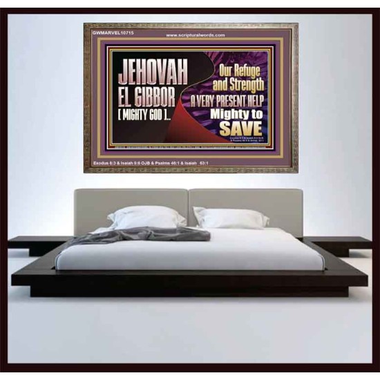 JEHOVAH EL GIBBOR MIGHTY GOD MIGHTY TO SAVE  Eternal Power Wooden Frame  GWMARVEL10715  
