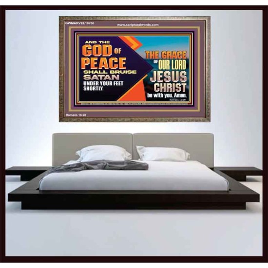 THE GOD OF PEACE SHALL BRUISE SATAN UNDER YOUR FEET SHORTLY  Scripture Art Prints Wooden Frame  GWMARVEL10760  