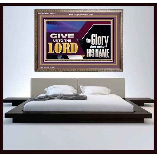 GIVE UNTO THE LORD GLORY DUE UNTO HIS NAME  Ultimate Inspirational Wall Art Wooden Frame  GWMARVEL11752  