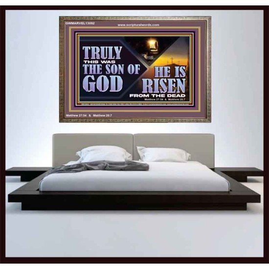 TRULY THIS WAS THE SON OF GOD HE IS RISEN FROM THE DEAD  Sanctuary Wall Wooden Frame  GWMARVEL13092  