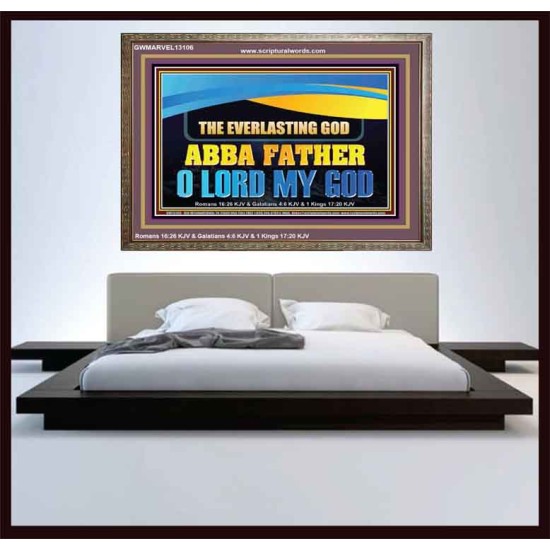 EVERLASTING GOD ABBA FATHER O LORD MY GOD  Scripture Art Work Wooden Frame  GWMARVEL13106  