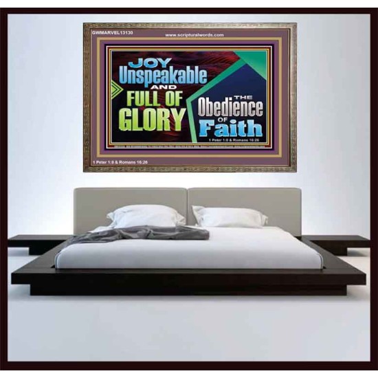 JOY UNSPEAKABLE AND FULL OF GLORY THE OBEDIENCE OF FAITH  Christian Paintings Wooden Frame  GWMARVEL13130  