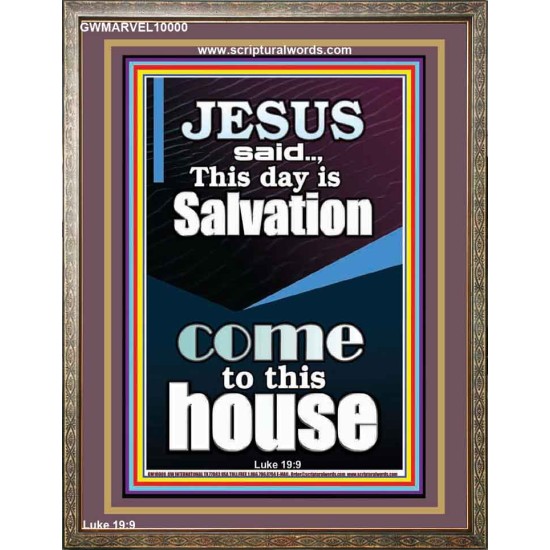 SALVATION IS COME TO THIS HOUSE  Unique Scriptural Picture  GWMARVEL10000  