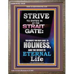 STRAIT GATE LEADS TO HOLINESS THE RESULT ETERNAL LIFE  Ultimate Inspirational Wall Art Portrait  GWMARVEL10026  "31X36"