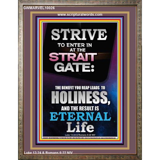 STRAIT GATE LEADS TO HOLINESS THE RESULT ETERNAL LIFE  Ultimate Inspirational Wall Art Portrait  GWMARVEL10026  
