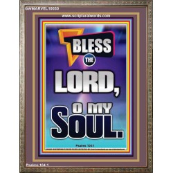 BLESS THE LORD O MY SOUL  Eternal Power Portrait  GWMARVEL10030  "31X36"