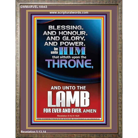 BLESSING HONOUR AND GLORY UNTO THE LAMB  Scriptural Prints  GWMARVEL10043  