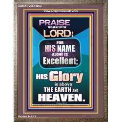 HIS GLORY IS ABOVE THE EARTH AND HEAVEN  Large Wall Art Portrait  GWMARVEL10054  "31X36"