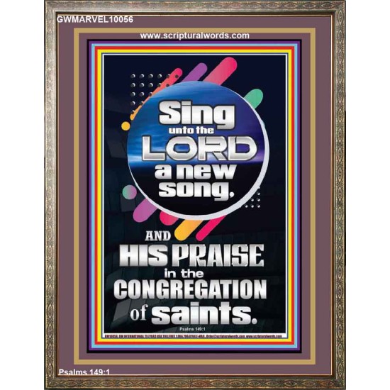 SING UNTO THE LORD A NEW SONG  Biblical Art & Décor Picture  GWMARVEL10056  