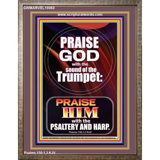 PRAISE HIM WITH TRUMPET, PSALTERY AND HARP  Inspirational Bible Verses Portrait  GWMARVEL10063  