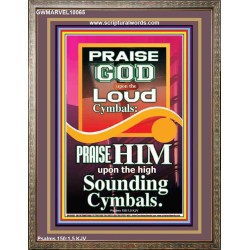 PRAISE HIM WITH LOUD CYMBALS  Bible Verse Online  GWMARVEL10065  "31X36"