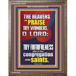 THE HEAVENS SHALL PRAISE THY WONDERS O LORD ALMIGHTY  Christian Quote Picture  GWMARVEL10072  "31X36"