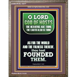 O LORD GOD OF HOST CREATOR OF HEAVEN AND THE EARTH  Unique Bible Verse Portrait  GWMARVEL10077  "31X36"