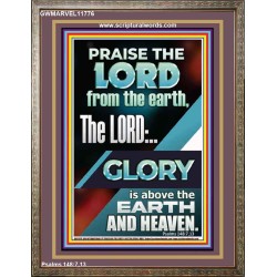 THE LORD GLORY IS ABOVE EARTH AND HEAVEN  Encouraging Bible Verses Portrait  GWMARVEL11776  "31X36"