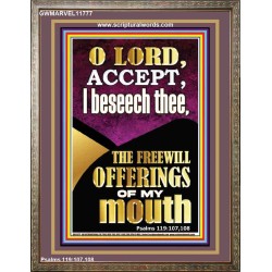 ACCEPT THE FREEWILL OFFERINGS OF MY MOUTH  Encouraging Bible Verse Portrait  GWMARVEL11777  "31X36"