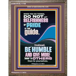 DO NOT LET SELFISHNESS OR PRIDE BE YOUR GUIDE BE HUMBLE  Contemporary Christian Wall Art Portrait  GWMARVEL11789  "31X36"