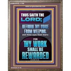 REFRAIN THY VOICE FROM WEEPING THY WORK SHALL BE REWARDED  Christian Paintings  GWMARVEL11790  "31X36"