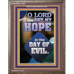 THOU ART MY HOPE IN THE DAY OF EVIL O LORD  Scriptural Décor  GWMARVEL11803  "31X36"