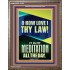 MAKE THE LAW OF THE LORD THY MEDITATION DAY AND NIGHT  Custom Wall Décor  GWMARVEL11825  "31X36"