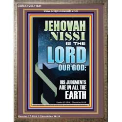 JEHOVAH NISSI HIS JUDGMENTS ARE IN ALL THE EARTH  Custom Art and Wall Décor  GWMARVEL11841  "31X36"