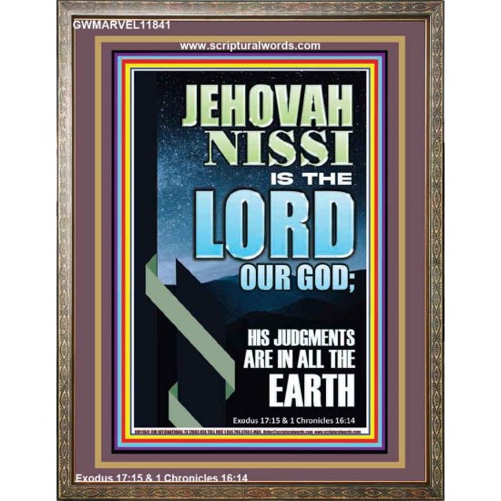 JEHOVAH NISSI HIS JUDGMENTS ARE IN ALL THE EARTH  Custom Art and Wall Décor  GWMARVEL11841  